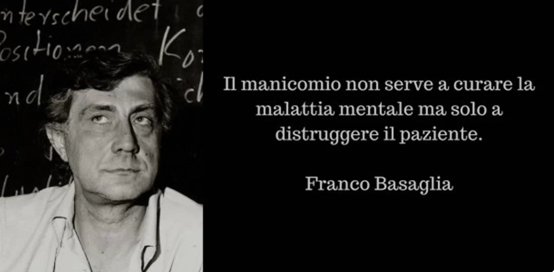 La legge Basaglia riconsiderò in Italia i malati psichiatrici