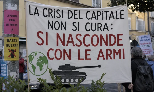 «La crisi del capitale non si cura: si nasconde con le armi»